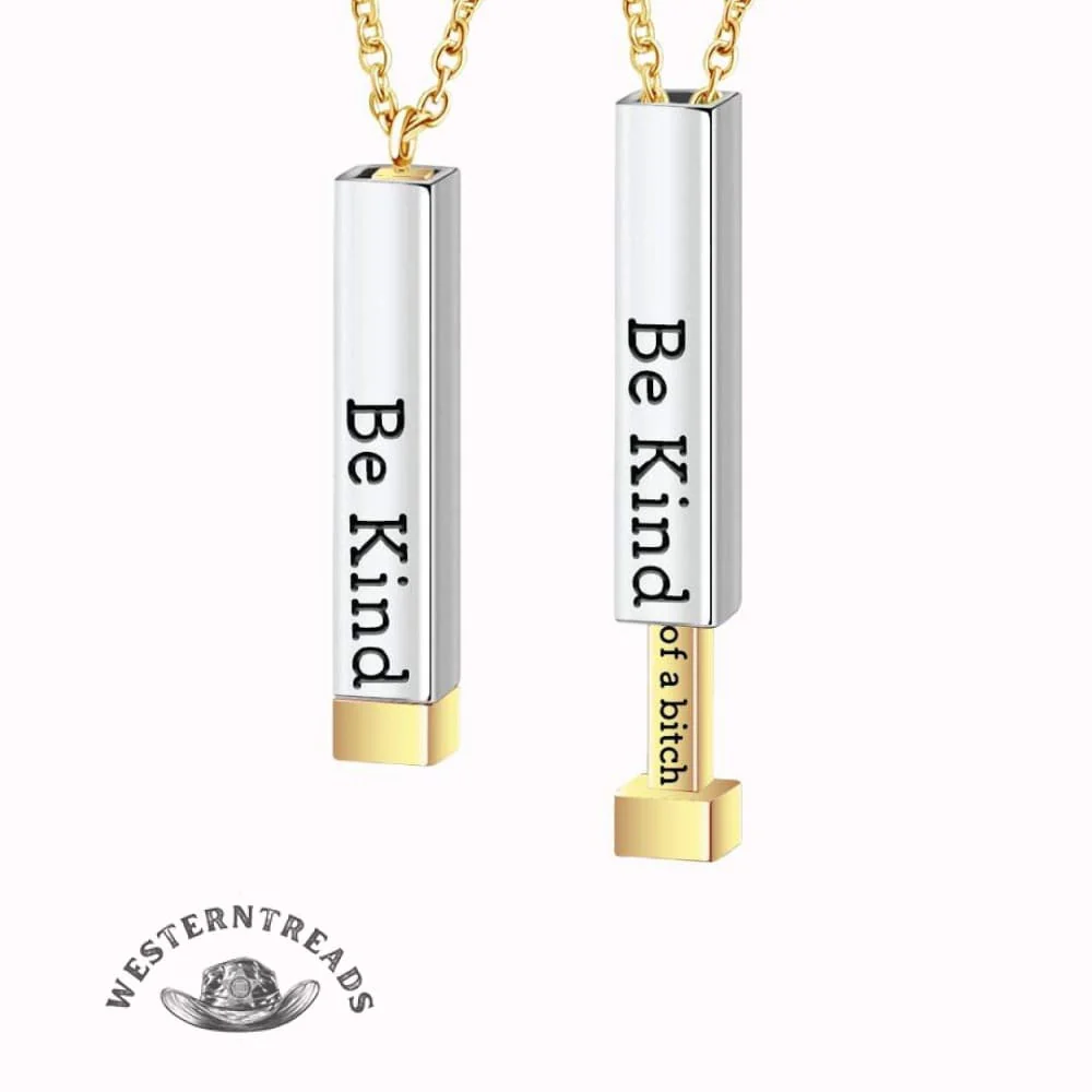 Be Kind...Of A Bi♥︎ch-Hidden Message Necklace